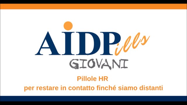 AIDPills 2 _ AIDPGiovani &nbsp;Talent Acquisition: videocolloqui e videochiamate