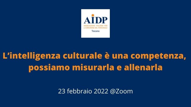 AIDP Toscana L&rsquo;intelligenza culturale &egrave; una competenza, possiamo misurarla e allenarla